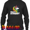 Feeling stabby Unicorn Sweatshirt