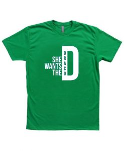 She Wants the Draco T Shirt