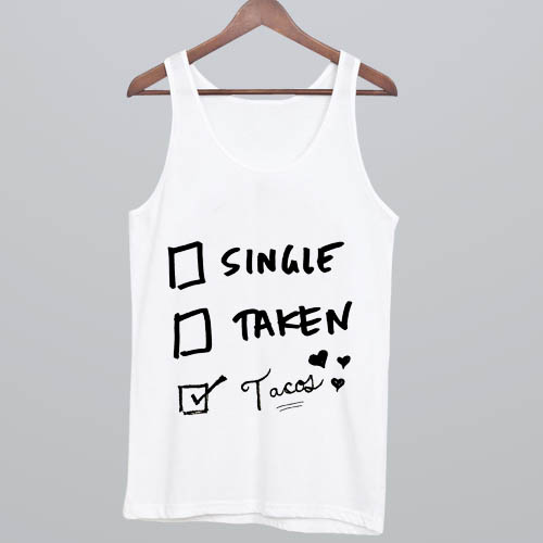 single taken tacos shirt