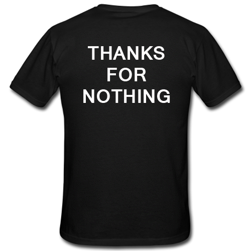 thanks for nothing shirt