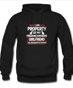 I Am Property Of My Freaking Awesome Girlfriend hoodie