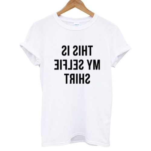 selfie shirt