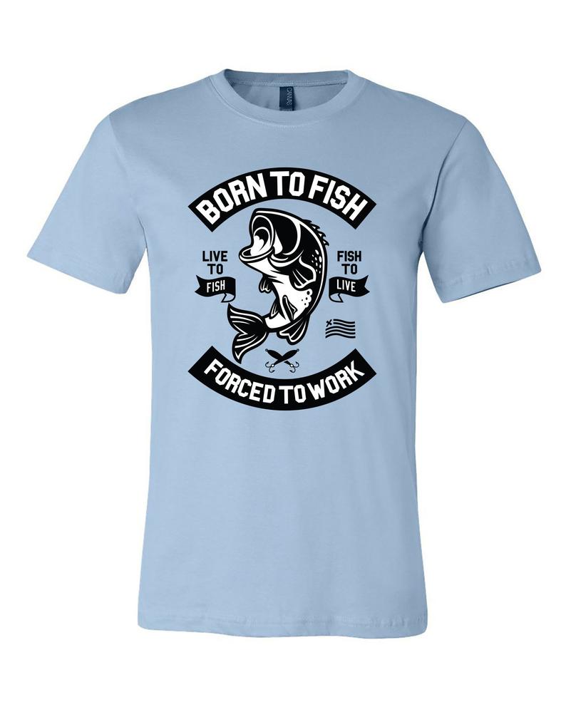 born to fish shirt