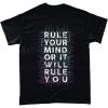Rule Your Mind Or It Will Rule Positive Motivational T Shirt