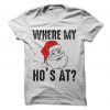 Where My Ho's At T-Shirt